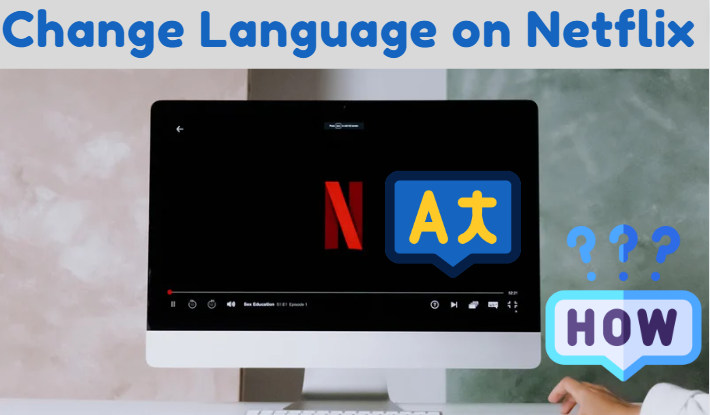 How to Change Language on Netflix