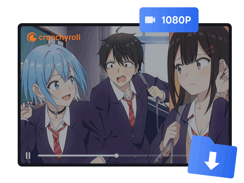 download Crunchyroll video in 1080p quality